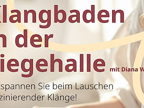 Klangbaden in der Liegehalle mit Diana Wenck