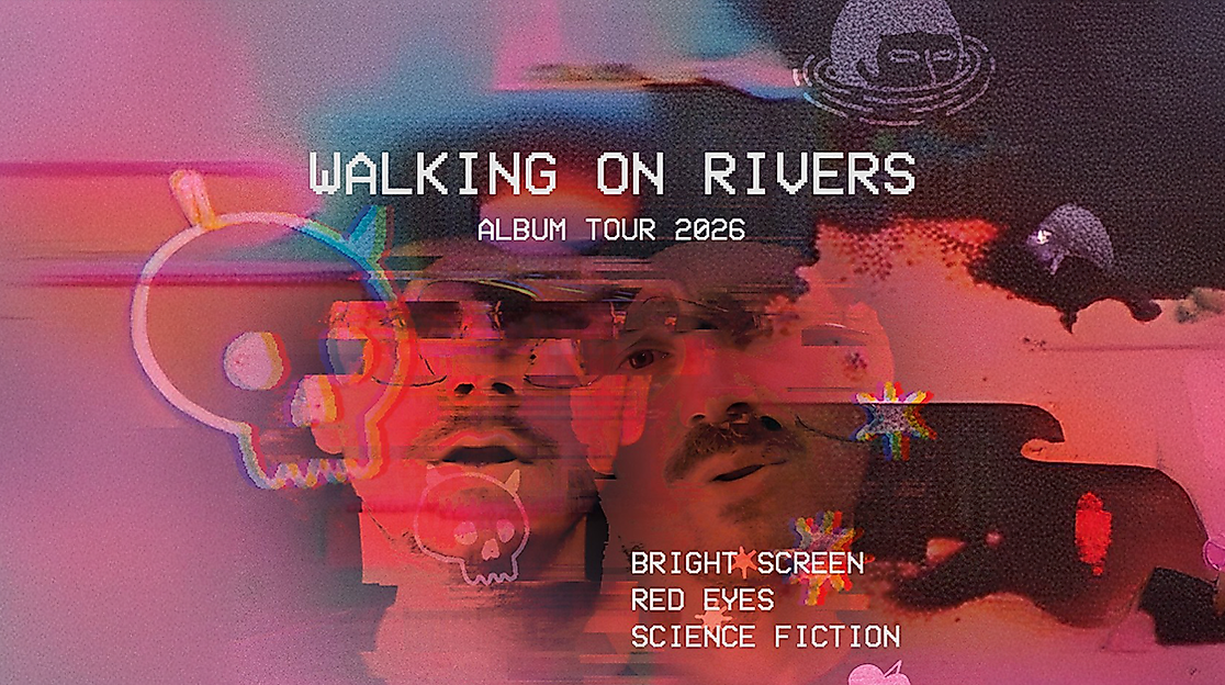 Walking on Rivers - Bright Screen, Red Eyes, Science Fiction Tour