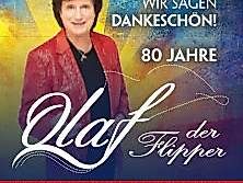 Olaf der Flipper - Wir sagen Dankeschön! 80 Jahre - Die Geburtstagstournee 2026