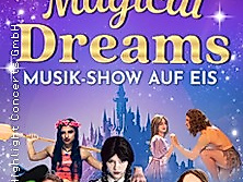 Magical Dreams – Musik-Show auf Eis