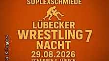 Lübecker Wrestling Nacht 7