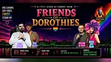 Friends of Dorothies -Pride Comedy Night