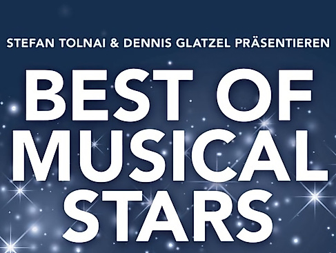 Best of Musical Stars - Erlebe die schönsten Musical-Hits mit deinen Stars