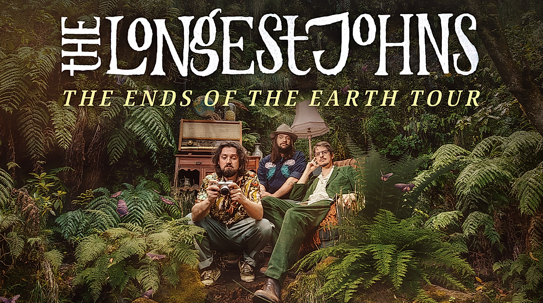THE LONGEST JOHNS - THE ENDS OF THE EARTH TOUR