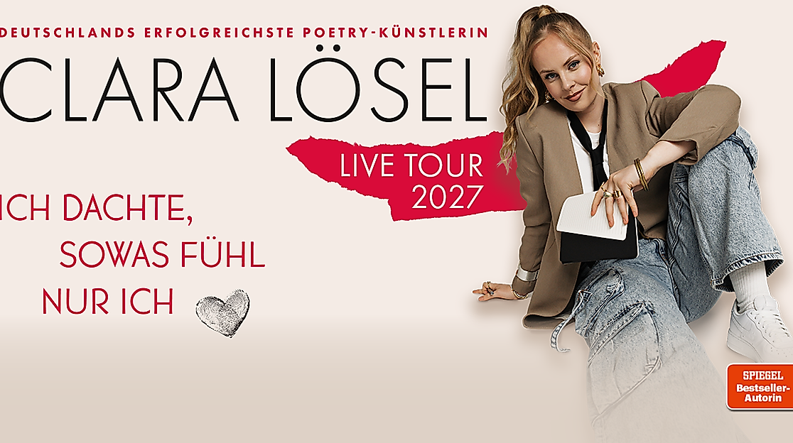 Clara Lösel: Ich dachte, sowas fühl nur ich - Live Tour 2027