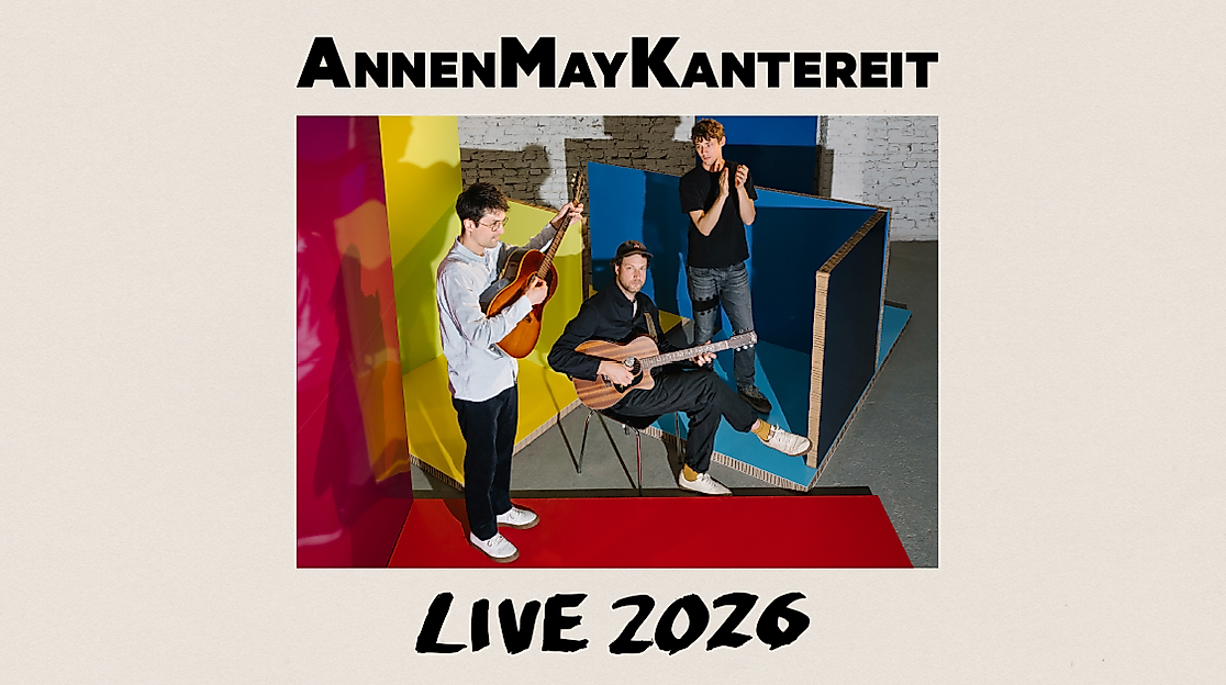 AnnenMayKantereit - Live 2026 | Zusatzshow