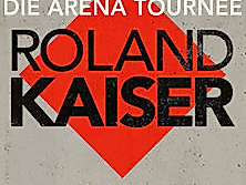 ROLAND KAISER - DIE ARENA TOURNEE 2025