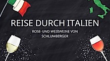 Weinreise durch Italien | Rose- und Weißweine aus Italien mit Schlumberger
