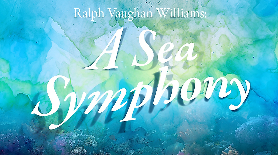 Ralph Vaughan Williams: "A Sea Symphony"