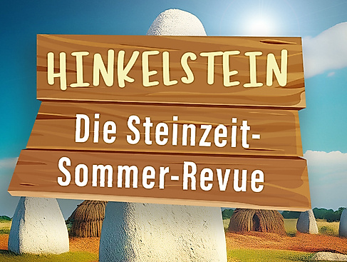 "Hinkelstein" die Steinzeit Sommer Revue