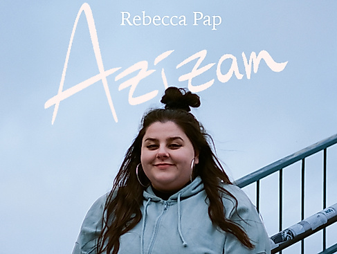 Rebecca Pap: Azizam