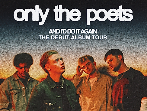 Only The Poets - And I’d Do It Again - The Debut Album Tour 2026