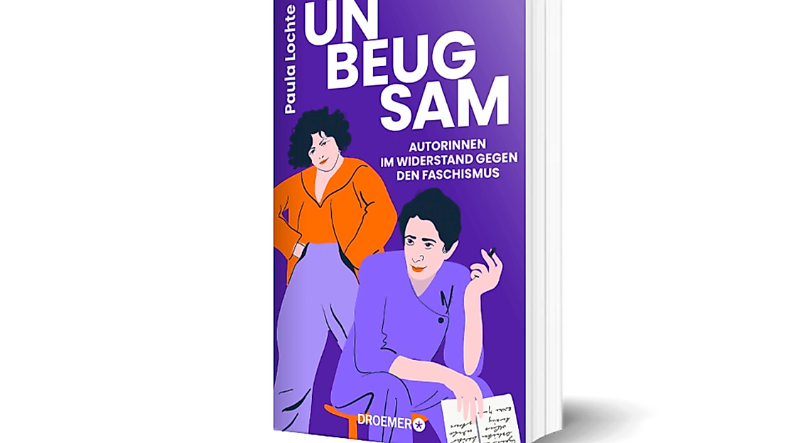 Unbeugsam – Autorinnen im Widerstand gegen den Faschismus