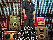 Look Mum No Computer