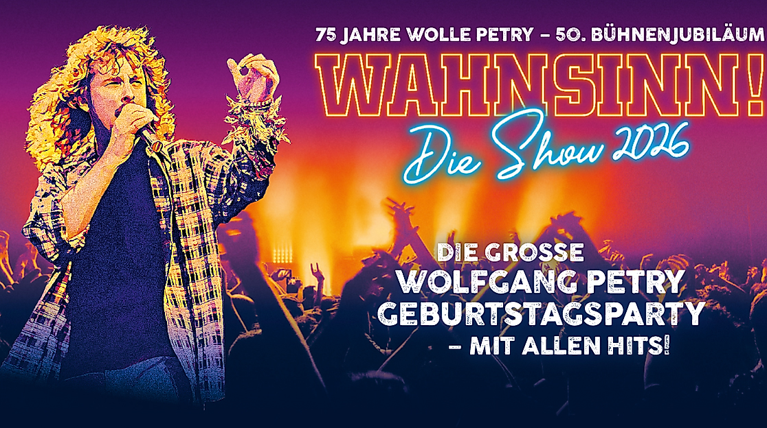 WAHNSINN! Die Show - Die beste Wolfgang Petry Party geht weiter - Tour 2026