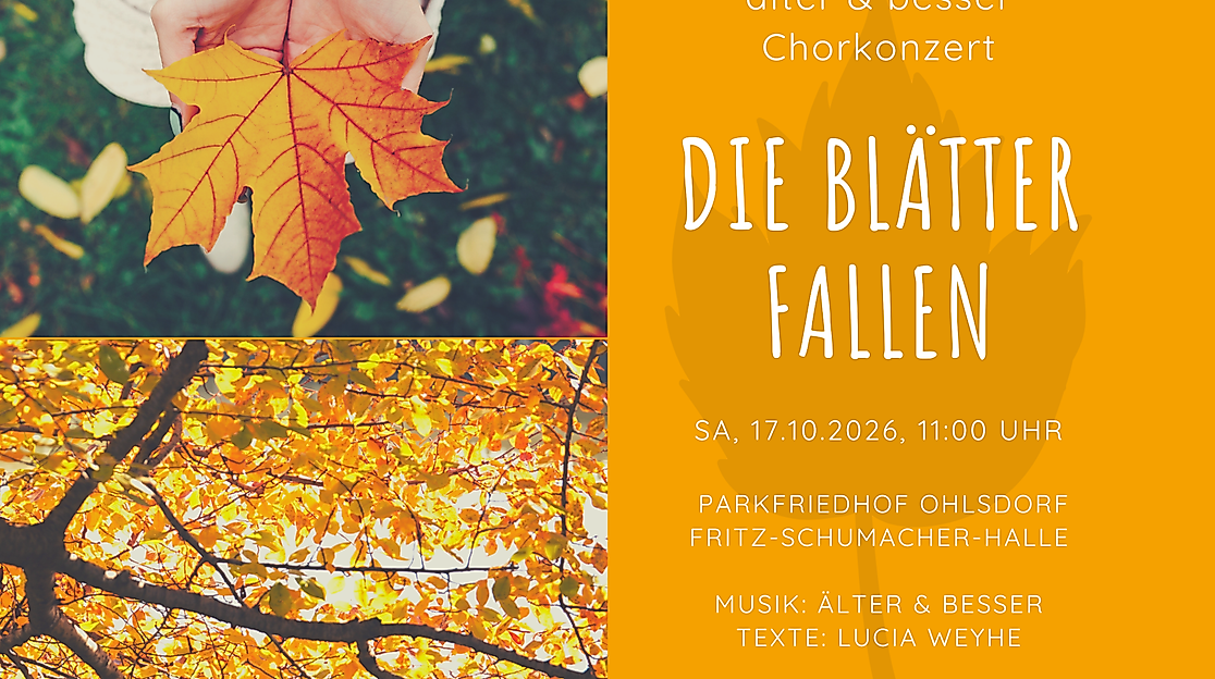 Die Blätter fallen... älter & besser Chorkonzert im Forum Ohlsdorf