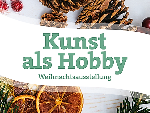 Kunst als Hobby - Weihnachtsausstellung