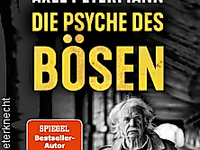 Axel Petermann - Die Psyche des Bösen