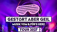Gestört aber GeiL - Tour 2027