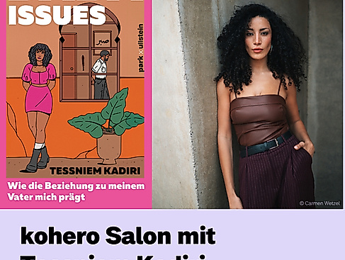 kohero Salon mit Tessniem Kadiri aus ,,Baba Issues?