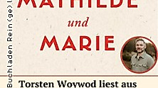 Lesung Mit Torsten Woywod - "Mathilde und Marie"