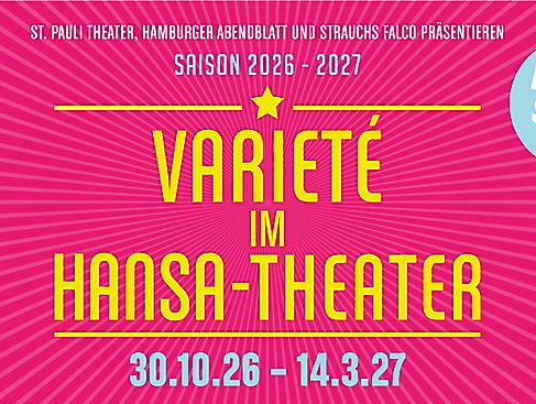 Varieté im Hansa-Theater - Spielzeit 26/27