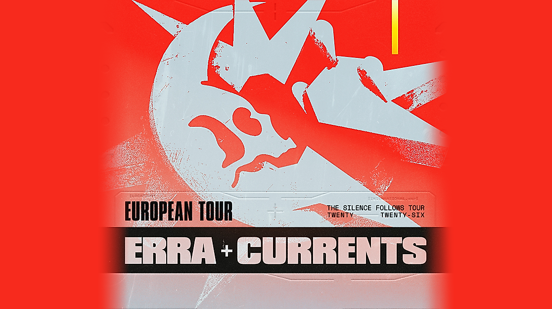 CURRENTS + ERRA - The Silence Follows Tour