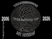 Transmission - The Sound of Joy Division (UK) - 20th Anniversary Tour 2026