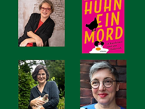 Kurzkrimi-Lesung „Ein Huhn, ein Mord“ mit Anke Küpper Marie-Christin Fuchs & Carolyn Srugies