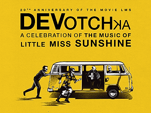DeVotchKa - Celebrating the Music of Little Miss Sunshine