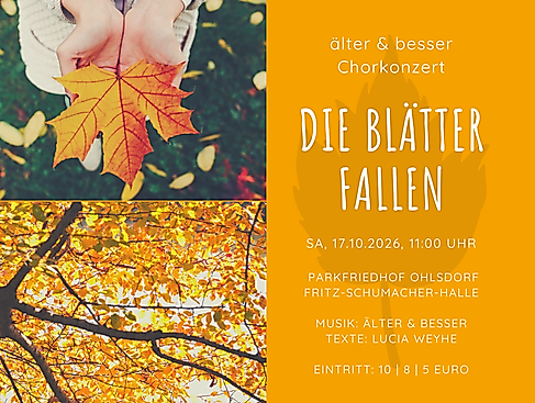 Die Blätter fallen... älter & besser Chorkonzert im Forum Ohlsdorf
