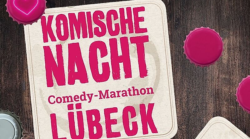 24. KOMISCHE NACHT LÜBECK