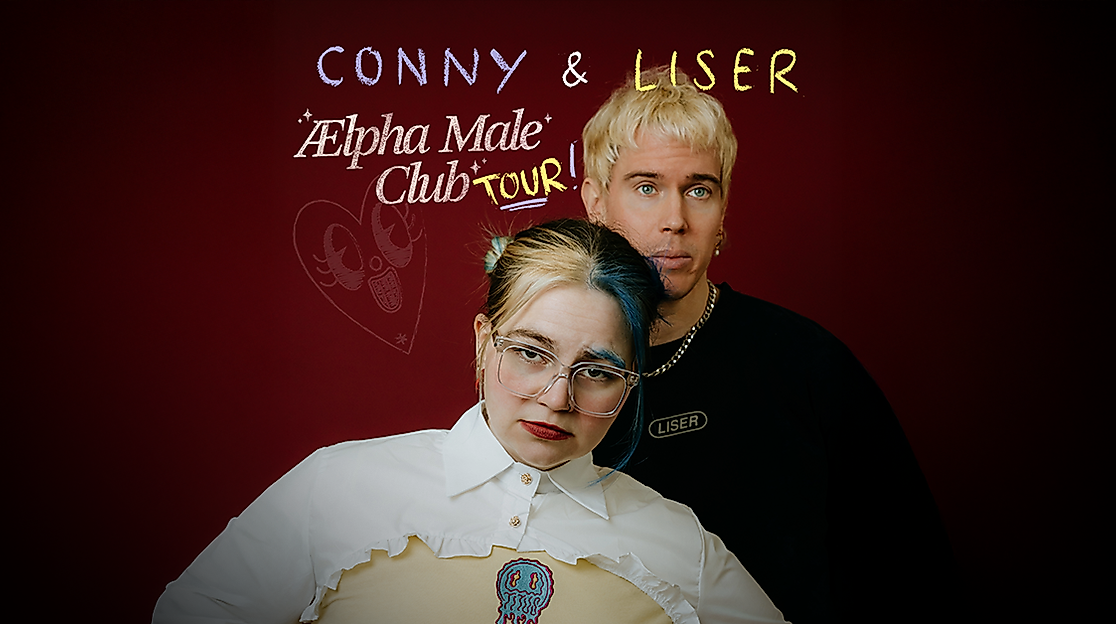 CONNY & Liser - Ælpha Male Club Tour 2026