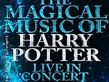 The Magical Music of Harry Potter - Live in Concert