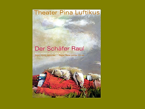 Theaterstück Pina Luftikus - Der Schäfer Raul