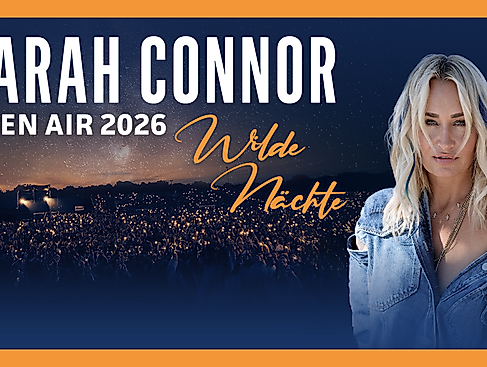 Sarah Connor: Wilde Nächte - Open Air 2026