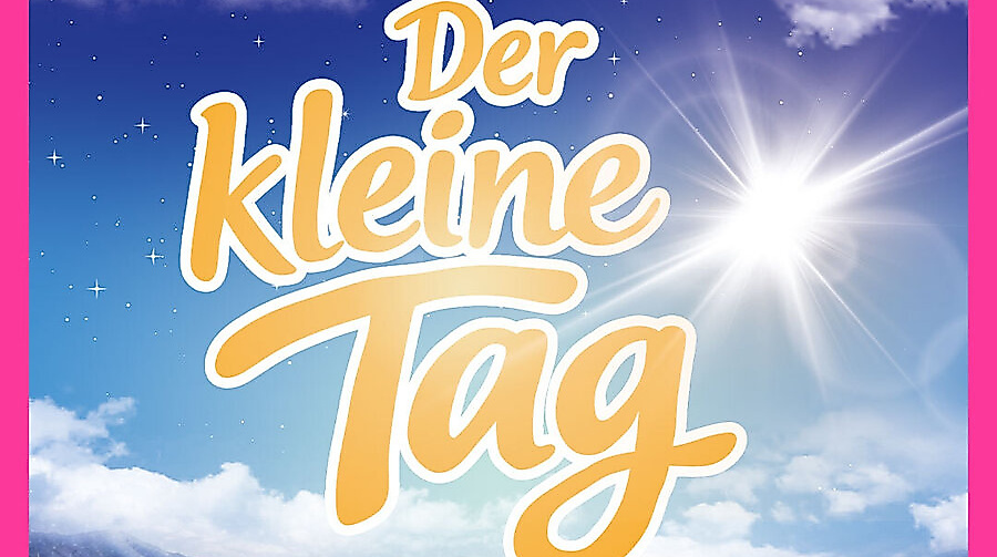 Der kleine Tag
