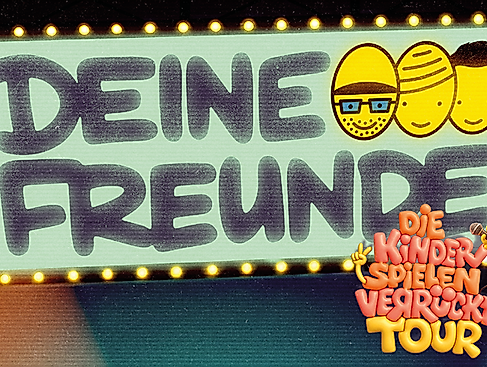 Deine Freunde - Die Kinder spielen verrückt - Tour 2027