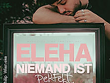 ELEHA - Niemand ist perfekt Tour