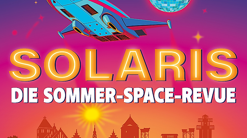 Solaris - die Sommer-Space-Revue