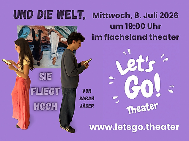 Szenische Lesung "Und die Welt, sie fliegt hoch" am 08.07.2026 im flachsland theater