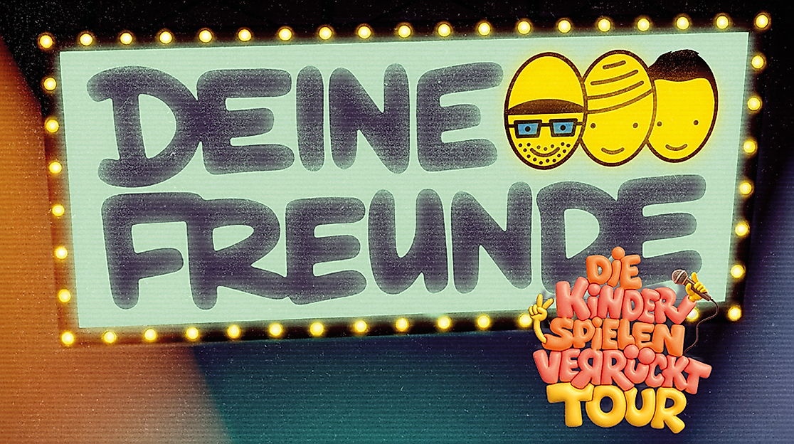Deine Freunde - Die Kinder spielen verrückt - Tour 2027