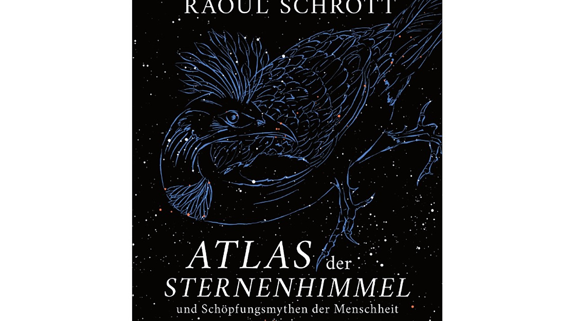 Raoul Schrott: "Atlas der Sternenhimmel und Schöpfungsmythen der Menschheit"