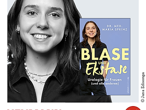 Blase und Ekstase – Ein Abend mit Dr. Maria Sprinz
