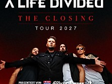 A Life Divided + Special Guest - The Closing Tour 2027