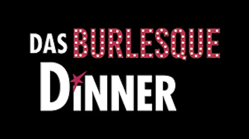 Das Burlesque Dinner