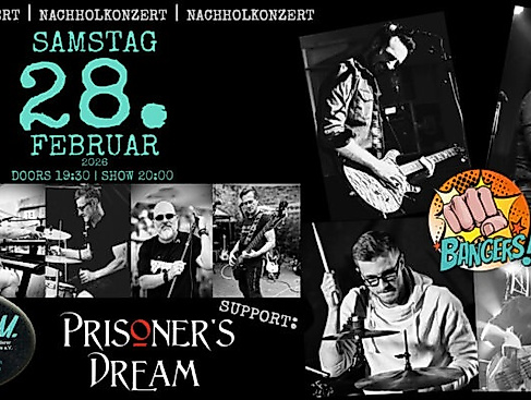 BANGERS ! Support: Prisoner‘s Dream