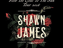 Shawn James - Flew Too Close To The Sun Tour 2026