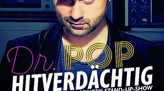Dr. Pop - Hitverdächtig – Die Musik-Comedy-Stand-up-Show!
