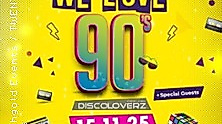 We Love 90s Party - Deejay Discoloverz